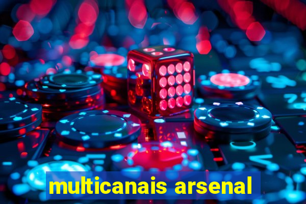 multicanais arsenal